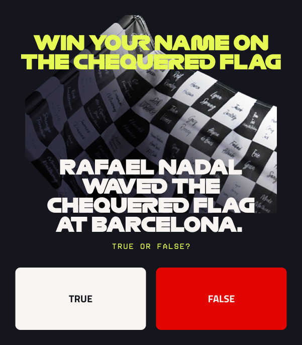 Win your name on the Chequered Flag