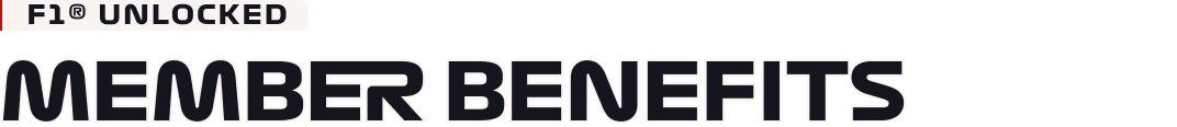 F1 Unlocked: Member Benefits